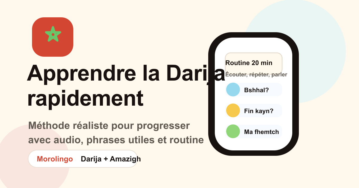 Comment apprendre la Darija rapidement ? Méthode réaliste pour progresser